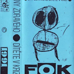 F. O. K. - Sny zdravého dítěte v krizi, MC, 1991
