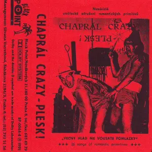 CHAPRÁL CRAZY-PLESK! - Věčný hlad mé vousaté pomlázky, MC 1991