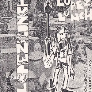 POSÁDKOVÁ HUDBA MARNÉHO SLÁVY - Lopez's Lunch, MC, 1990